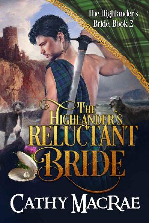 [Highland Brides 02] • The Highlander's Reluctant Bride · Book 2 The Highlander's Bride Series